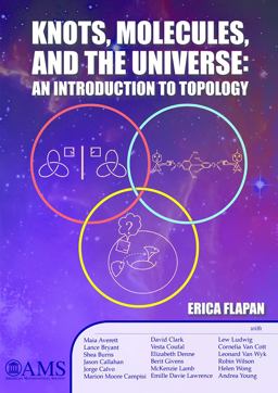 Knots, Molecules, and the Universe An Introduction to Topology  9781470425357 Front Cover