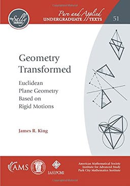 Geometry Transformed Euclidean Plane Geometry Based on Rigid Motions  9781470463076 Front Cover