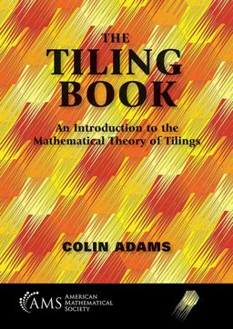 Tiling Book An Introduction to the Mathematical Theory of Tilings  9781470468972 Front Cover