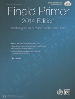 Finale Primer -- 2014 Edition Mastering the Art of Music Notation with Finale  9781470616359 Front Cover