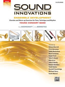 Sound Innovations for Concert Band -- Ensemble Development for Young Concert Band: Chorales and Warm-up Exercises for Tone, Technique, and Rhythm - Flute/Oboe 1st 9781470633875 Front Cover