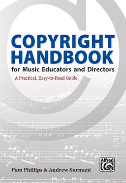 Copyright Handbook for Music Educators and Directors