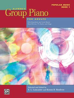 Alfred's Group Piano for Adults -- Popular Music, Bk 1 Solo Repertoire and Lead Sheets from Movies, TV, Radio, and Stage  9781470639471 Front Cover