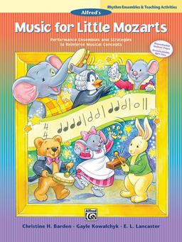 Music for Little Mozarts -- Rhythm Ensembles and Teaching Activities: Performance Ensembles and Strategies to Reinforce Musical Concepts  9781470640545 Front Cover