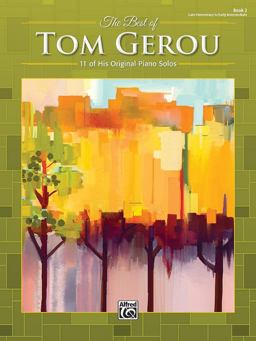 Best of Tom Gerou, Bk 2 11 of His Original Piano Solos  9781470641009 Front Cover