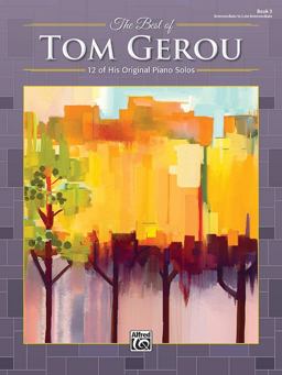 Best of Tom Gerou, Bk 3 12 of His Original Piano Solos  9781470641016 Front Cover