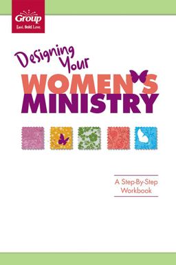 Designing Your Women's Ministry Designing Your Women's Ministry