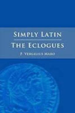 Simply Latin - the Eclogues