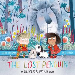 The Lost Penguin: An Oliver and Patch Story  9781471117336 Front Cover