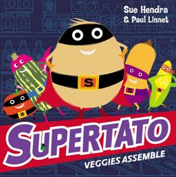Supertato Veggies Assemble  9781471121005 Front Cover