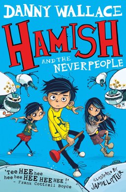 Hamish and the Neverpeople  9781471123917 Front Cover