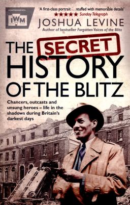 The Secret History of the Blitz