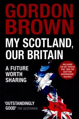 My Scotland, Our Britain My Scotland, Our Britain
