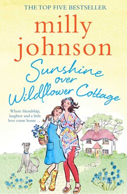 Sunshine over Wildflower Cottage  9781471140488 Front Cover