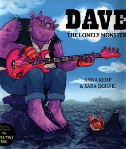 Dave the Lonely Monster  9781471143687 Front Cover