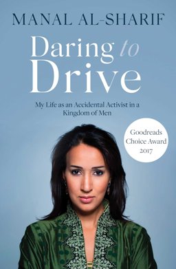 Daring to Drive A Saudi Woman's Awakening  9781471164422 Front Cover