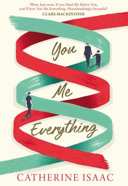 You Me Everything A Novel 2018 9781471164460 Front Cover