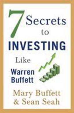 7 Secrets to Investing Like Warren Buffett 7 Secrets to Investing Like Warren Buffett