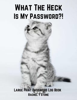 What the Heck Is My Password ?!