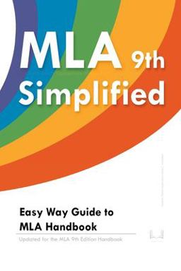 MLA 9 Simplified Easy Way Guide to MLA Handbook: Updated for the MLA 9th Edition Handbook  9781471711718 Front Cover