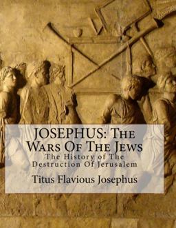 Josephus: the Wars of the Jews
