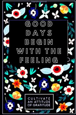 Good Days Begin with Feeling