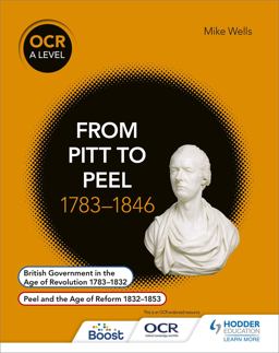 OCR A Level History: From Pitt to Peel 1783-1846  9781471836718 Front Cover