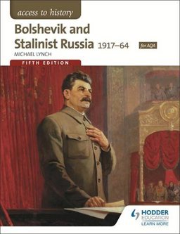 Access to History: Bolshevik and Stalinist Russia 1917 - 64
