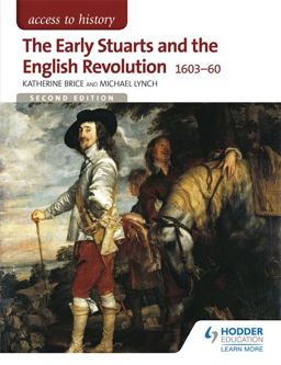 The Early Stuarts and the English Revolution 1603-60