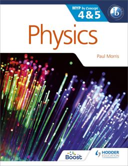 Physics for the IB MYP 4 And 5 Physics for the IB MYP 4 And 5