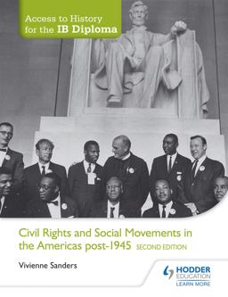 Access to History for the IB Diploma: Civil Rights and Social Movements in the Americas Post-1945 Second Edition Hodder Education Group 4th 9781471841316 Front Cover