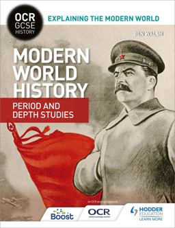 OCR GCSE History Explaining the Modern World: Modern World History Period and Depth Studies  9781471860188 Front Cover
