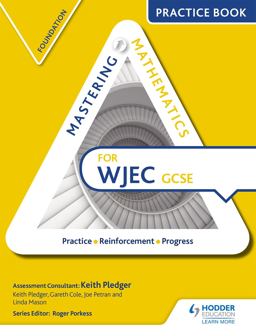 Mastering Mathematics Wjec GCSE Practice Book