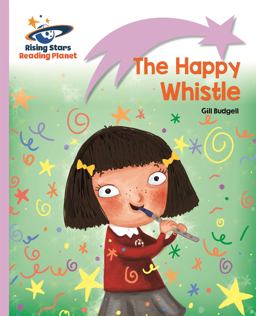 Reading Planet - the Happy Whistle - Lilac: Lift-Off