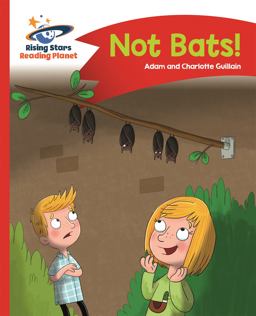 Reading Planet - Not Bats! - Red a: Comet Street Kids