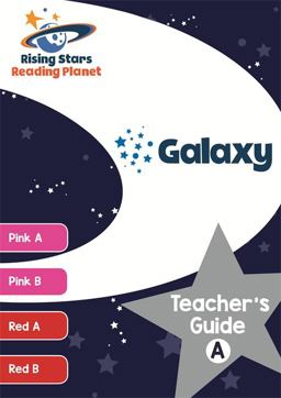 Reading Planet Galaxy Teacher's Guide a (Pink a - Red B)Teacher's Guide A