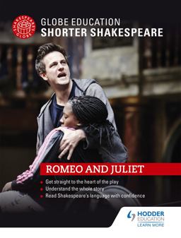 Globe Education Shorter Shakespeare: Romeo and Juliet  9781471896682 Front Cover