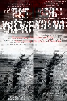 Brief History of the First World War Eyewitness Accounts of the War to End All Wars, 1914-18  9781472108531 Front Cover