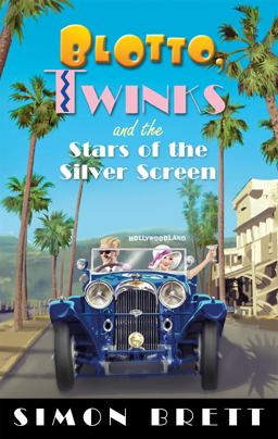 Blotto, Twinks and the Stars of the Silver Screen  9781472118295 Front Cover