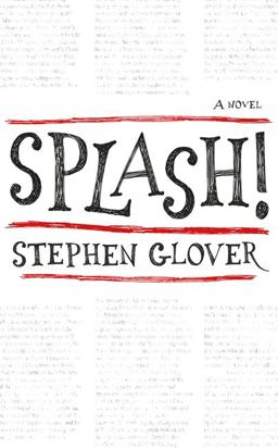 Splash! A Novel 2017 9781472126337 Front Cover