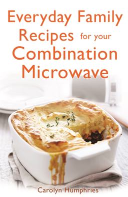 Everyday Family Recipes for Your Combination Microwave  9781472135605 Front Cover