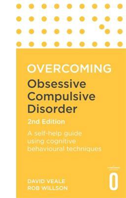 Overcoming Obsessive Compulsive Disorder, 2nd Edition Overcoming Obsessive Compulsive Disorder, 2nd Edition