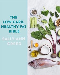 The Low-carb, Healthy Fat Bible:  9781472140982 Front Cover