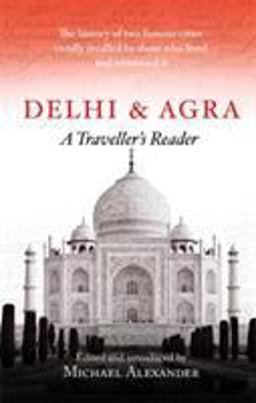 Delhi and Agra: a Traveller's Companion