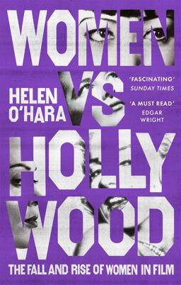 Women vs Hollywood The Fall and Rise of Women in Film  9781472144447 Front Cover