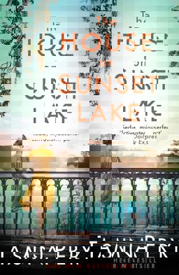 House on Sunset Lake A Breathtaking Novel of Secrets, Mystery and Love  9781472208477 Front Cover
