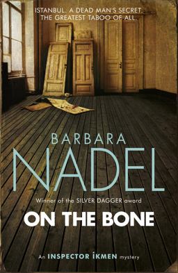 On the Bone Inspiration for the TURKISH DETECTIVE, BBC Two's Sensational New Crime Drama  9781472213822 Front Cover