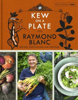 Kew on a Plate with Raymond Blanc  9781472224378 Front Cover
