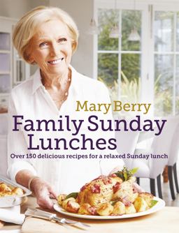 Mary Berry's Family Sunday Lunches  9781472229274 Front Cover