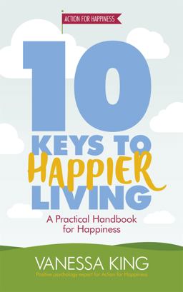 10 Keys to Happier Living  9781472233424 Front Cover